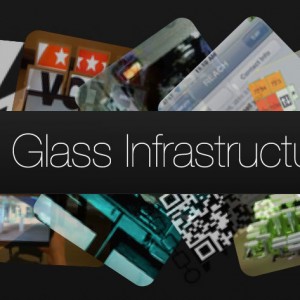 The Glass Infrastructure